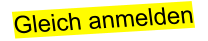 Gleich anmelden